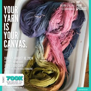 Yarn Dyeing Workshop at All Gud Bandung